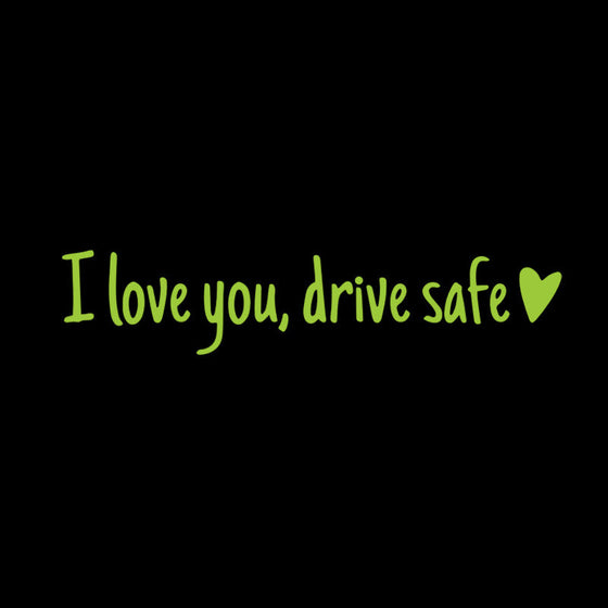 Spiegelaufkleber „I Love You Drive Safe“